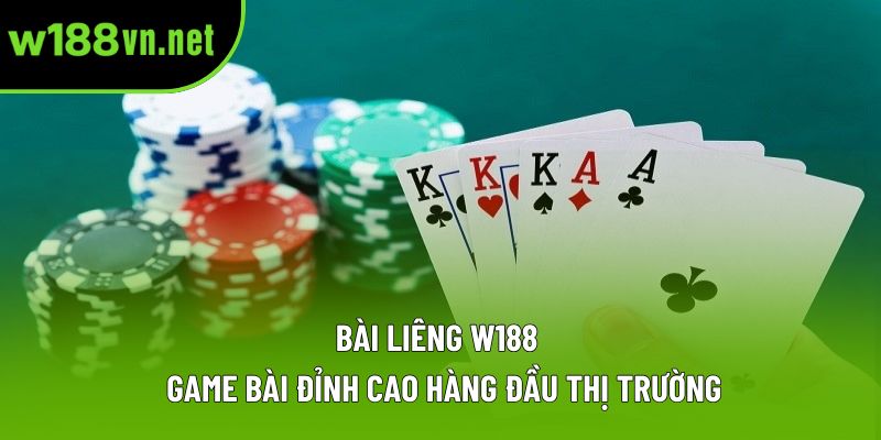 Bài liêng W188 | Game Bài Đỉnh Cao Hàng  Đầu Thị trường
