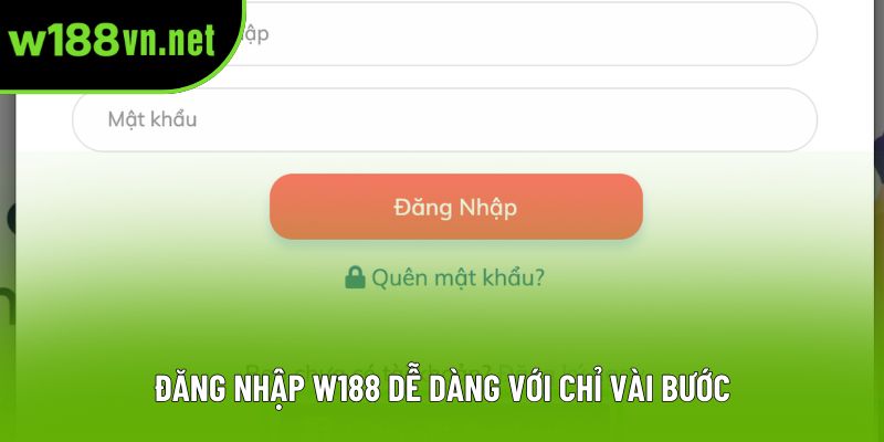 Đăng nhập W188 dễ dàng với chỉ vài bước