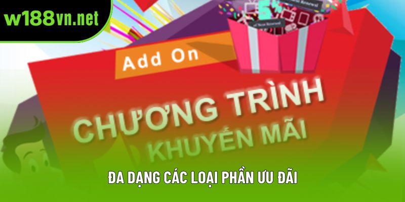 Đa dạng các loại phần ưu đãi