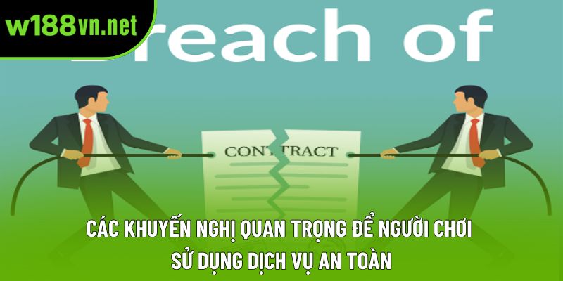 Các khuyến nghị quan trọng để người chơi sử dụng dịch vụ an toàn