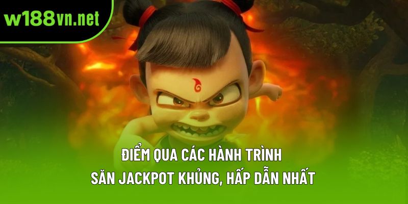 Điểm qua các hành trình săn jackpot khủng, hấp dẫn nhất